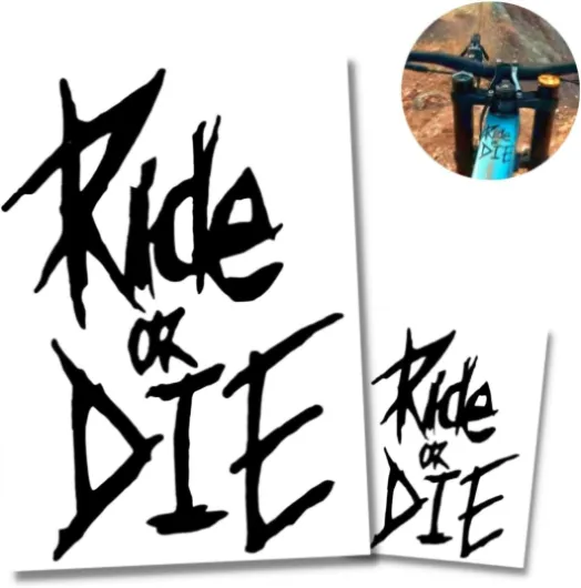 Autocollant Ride or Die pour VTT, Downhill Enduro, BMX, motocross, VTT, cadre de voiture, casque amusant, ordinateur portable, réfrigérateur, boîte à outils, JDM E-BIKE XC Dirt Jump Gravel Fat Bike Blanc
